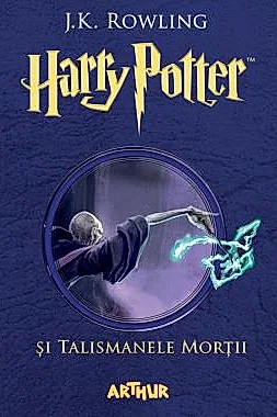 Harry Potter și Talismanele Morții Vol. 7