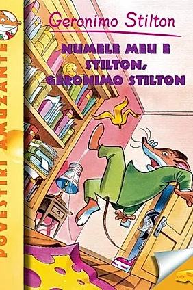 Numele meu e Stilton, Geronimo Stilton (Vol. 1)