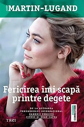 Fericirea îmi scapă printre degete