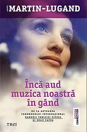 Încă aud muzica noastră în gând