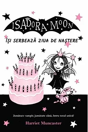 Isadora Moon își serbează ziua de naștere (Vol. 3)