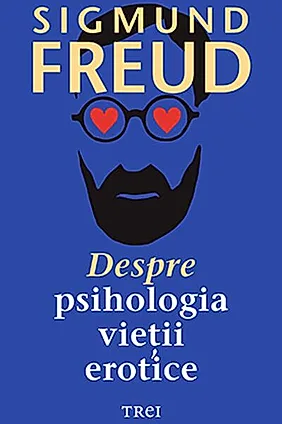 Despre psihologia vieții erotice