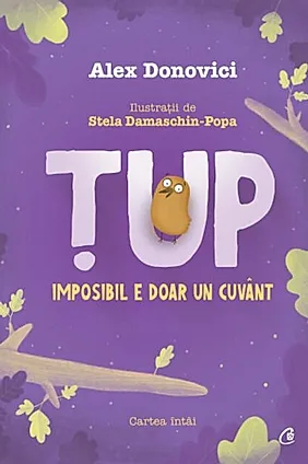 Tup. Imposibil e doar un cuvant