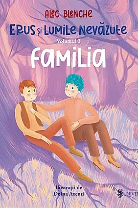 Familia. Erus și Lumile Nevăzute (Vol. 3)