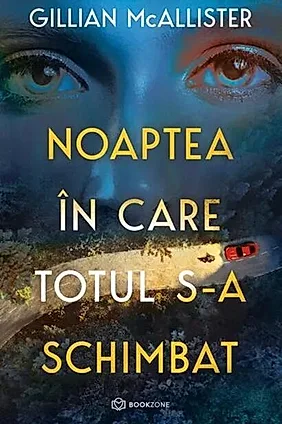 Noaptea în care totul s-a schimbat