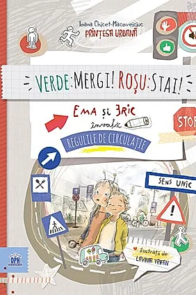 Verde: mergi! Roșu: stai! Ema și Eric învață regulile de circulație
