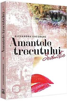 Amantele Trecutului - Seducție (Vol. 2)