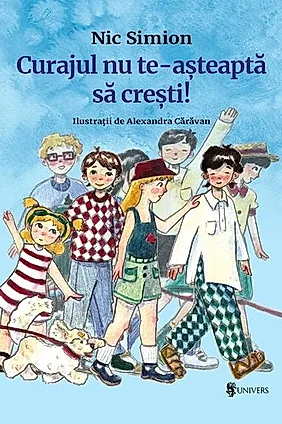 Curajul nu te-așteaptă să crești!
