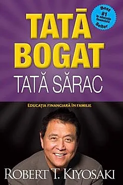 Tata bogat, tata sarac. Educatia financiara in familie - Editia a V-a