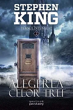 Alegerea celor trei. Seria Turnul Intunecat Vol.2