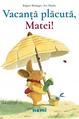 Vacanta placuta, Matei!