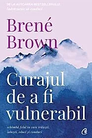 Curajul de a fi vulnerabil