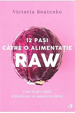 12 pasi catre o alimentatie raw