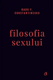 Filosofia sexului. Editie necenzurata