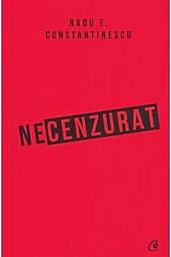 Necenzurat (editia a III-a)