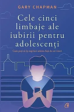 Cele cinci limbaje ale iubirii pentru adolescenti