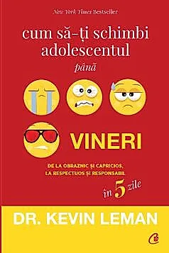 Cum sa-ti schimbi adolescentul pana vineri. Editia a II-a
