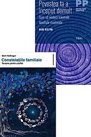 Constelatiile familiale + Povestea ta a inceput demult