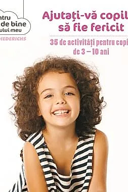 Ajutati-va copilul sa fie fericit