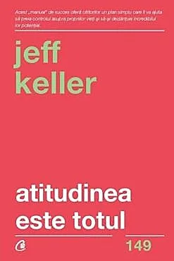 Atitudinea este totul (editia a V-a)