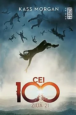Ziua 21 (Seria Cei 100, partea a II-a)