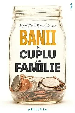 Banii in cuplu si in familie