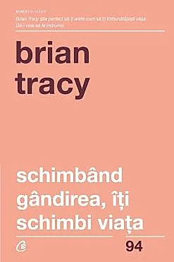 Schimband gandirea, iti schimbi viata. Editia a IV-a revizuita
