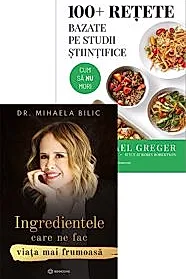 Ingredientele care ne fac viata mai frumoasa + 100+ retete bazate pe studii stiintifice