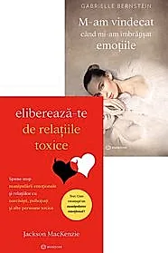Elibereaza-te de relatiile toxice + M-am vindecat cand mi-am imbratisat emotiile