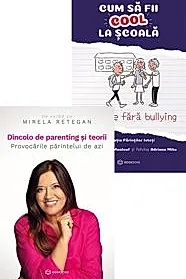 Dincolo de parenting si teorii + Cum sa fii cool la scoala