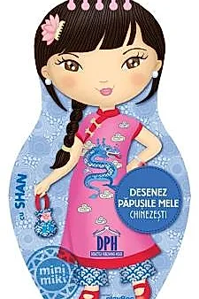 Desenez papusile mele - Chinezesti - cu Shan