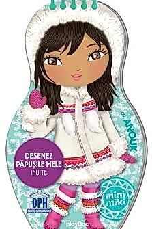 Desenez papusile mele - Inuite - cu Anouk