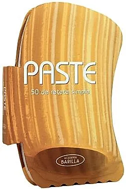 Paste - 50 de retete simple