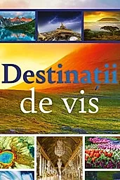 Destinatii de vis