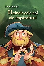 Ce ne invata: Hainele cele noi ale imparatului