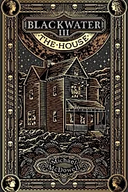Blackwater III: The House : The Blackwater Saga