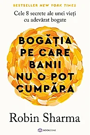 Bogatia pe care banii nu o pot cumpara