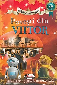 Povesti din viitor (Biblioteca povestilor magice)