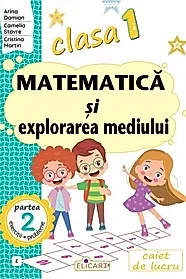 Matematica si explorarea mediului - Clasa 1 Partea 2 (E)