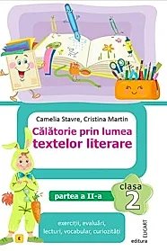 Calatorie prin lumea textelor literare. Clasa a II-a. Partea a 2-a (E)