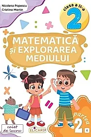 Matematica si explorarea mediului. Clasa a II-a. Partea a 2-a (E)