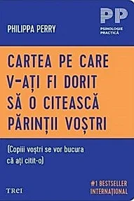 Cartea pe care v‑ati fi dorit sa o citeasca parintii vostri