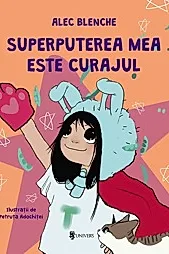 Superputerea mea este curajul
