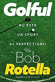 Golful nu este un sport al perfectiunii