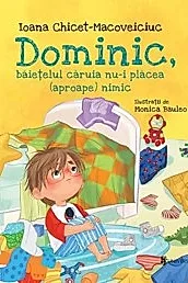Dominic, baietelul caruia nu-i placea (aproape) nimic