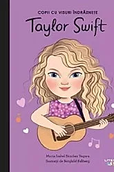 Copii cu visuri indraznete: Taylor Swift