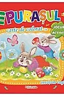 Iepurasul. Carte de colorat cu jocuri si activitati (+2 ani)