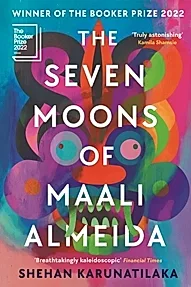 The Seven Moons of Maali Almeida : Winner of the Booker Prize 2022