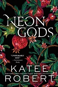 Neon Gods : A Divinely Dark Romance Retelling of Hades and Persephone (Dark Olympus 1)