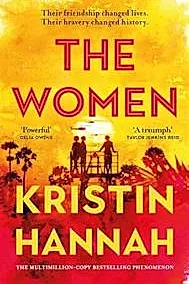 The Women : The Instant Number One Bestseller from the author of The Nightingale